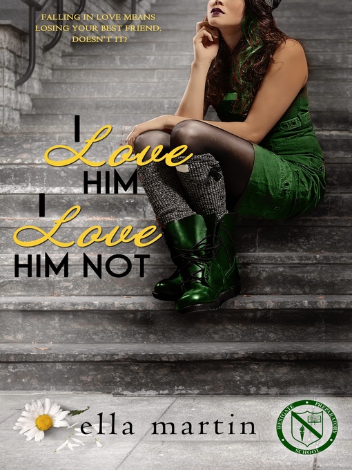 Title details for I Love Him, I Love Him Not by Ella Martin - Available
